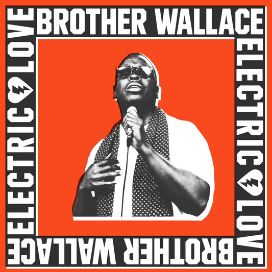 Brother Wallace- Electric Love