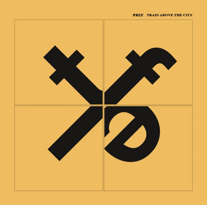 Felt- Train Above The City