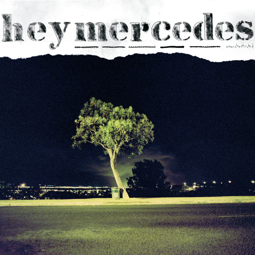 Hey Mercedes- Hey Mercedes / Unorchestrated
