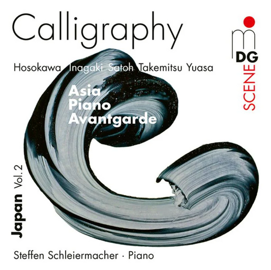 Steffen Schleiermacher- Calligraphy - Japanese Avantgarde Music 1960-2012