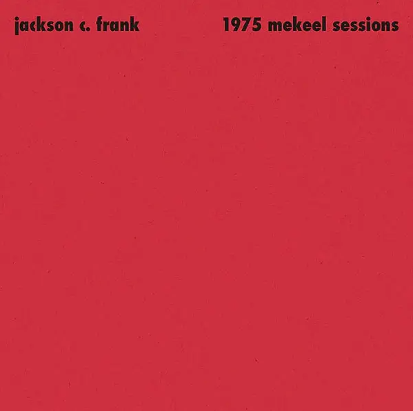Jackson C. Frank- 1975 Mekeel Sessions