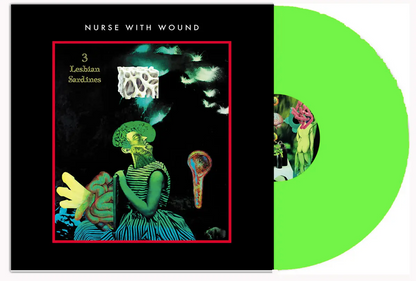 Nurse With Wound- 3 Lesbian Sardines