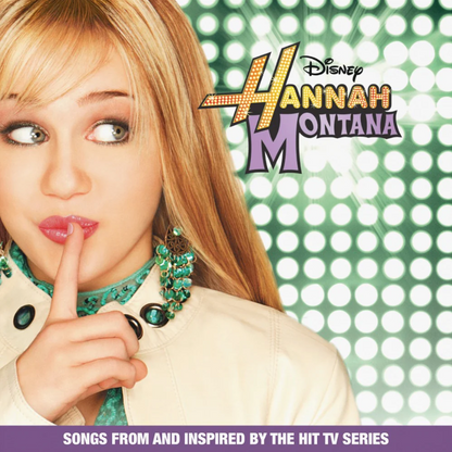OST- Hannah Montana (Songs From And Inspired By The Hit TV Series)