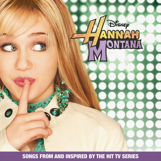 OST- Hannah Montana (Songs From And Inspired By The Hit TV Series)