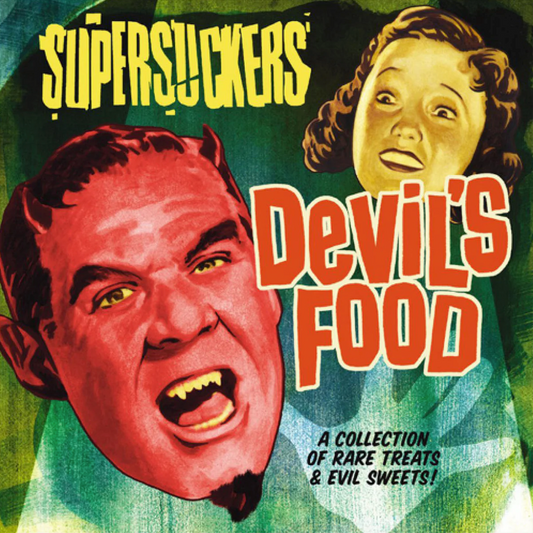 Supersuckers- Devil's Food: A Collection Of Rare Sweets And Evil Treats