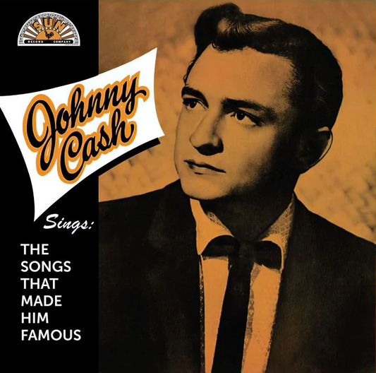 Johnny Cash- Johnny Cash Sings The Songs That Made Him Famous