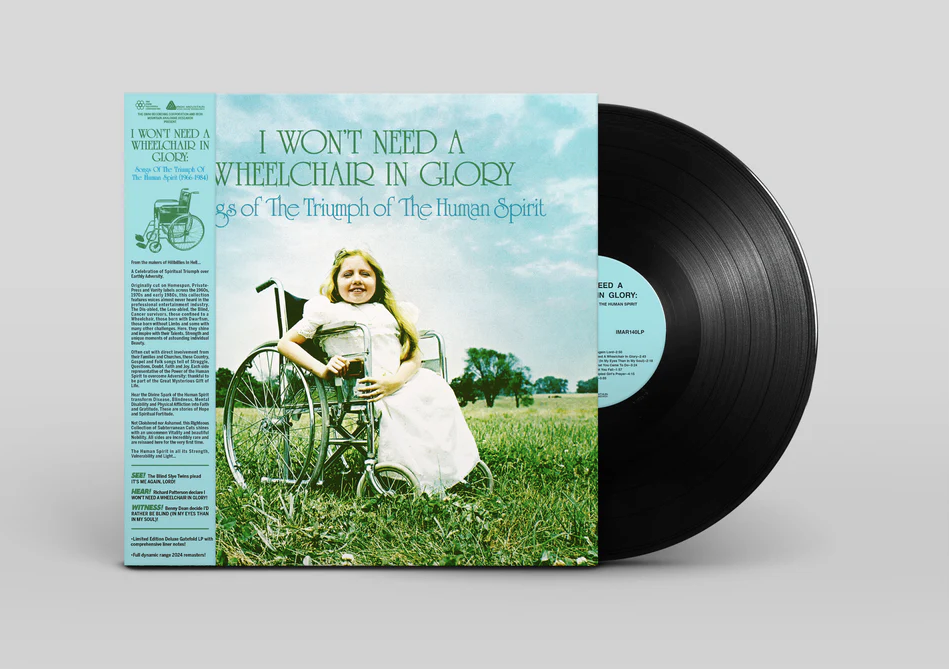 VA- I Won't Need A Wheelchair In Glory: Songs Of The Triumph Of The Human Spirit (1966-1984)