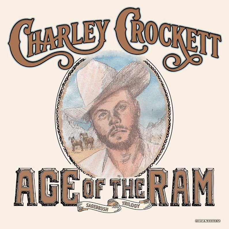 Charley Crockett- Age Of The Ram