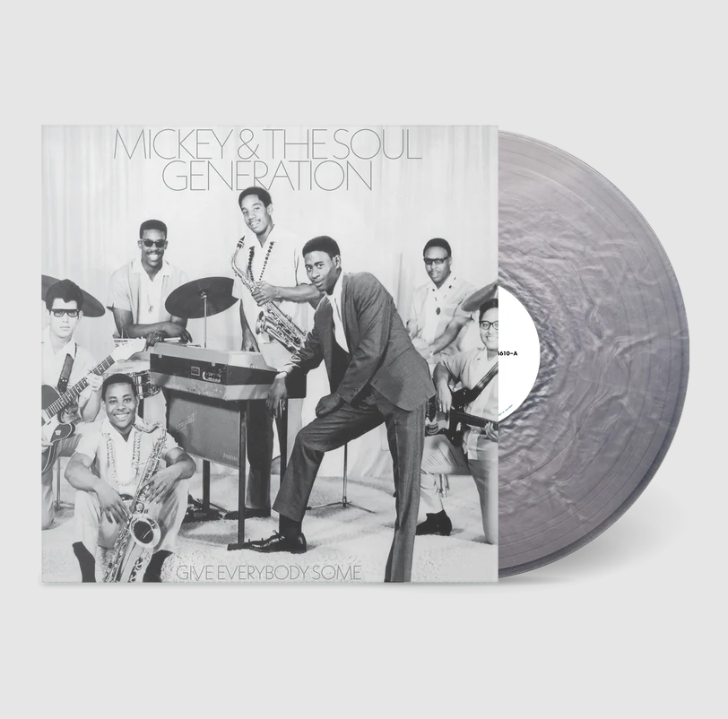 Mickey & The Soul Generation- Give Everybody Some