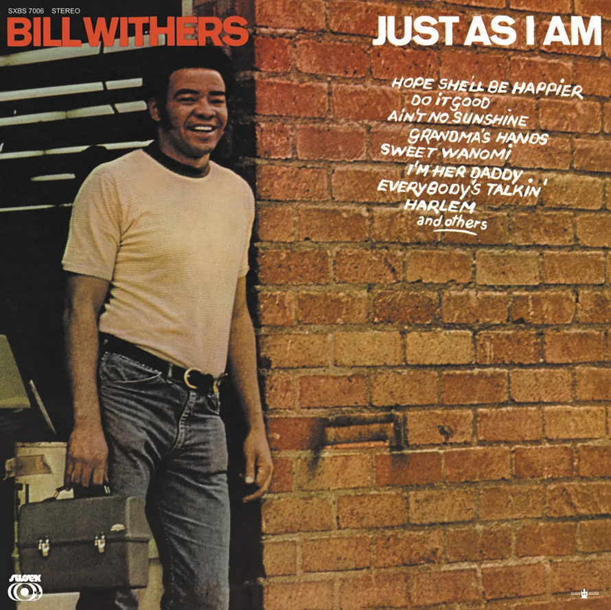 Bill Withers- Just As I Am