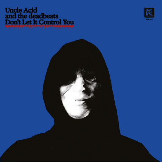 Uncle Acid & The Deadbeats- Don't Let It Control You