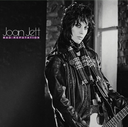 Joan Jett- Bad Reputation (45th Anniversary) PREORDER OUT 7/31