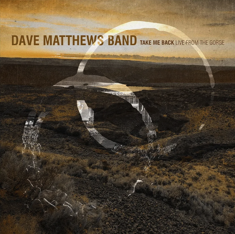 Dave Matthews Band- Take Me Back / Live From The Gorge