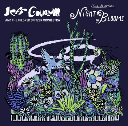 Jeff Goldblum & The Mildred Snitzer Orchestra- Night Blooms