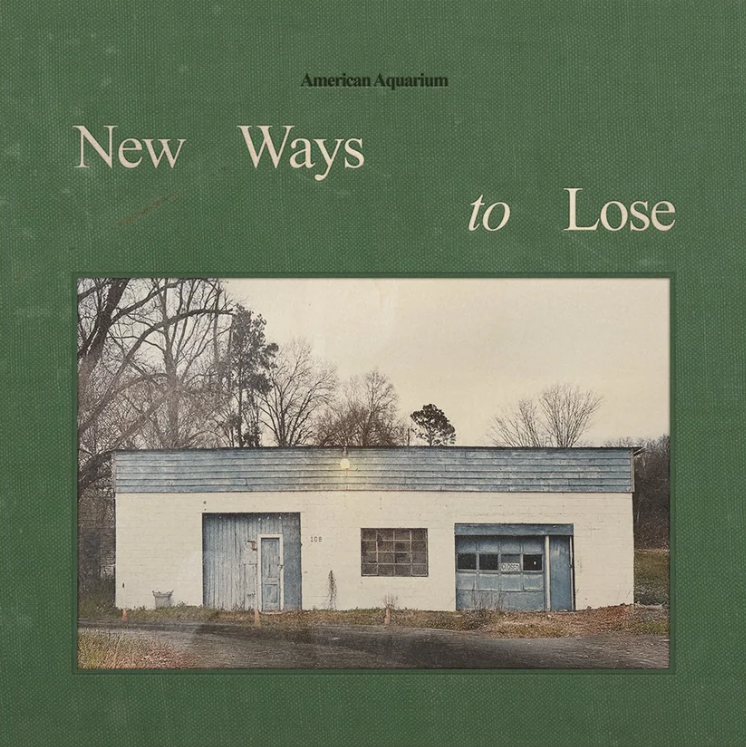 American Aquarium- New Ways To Lose