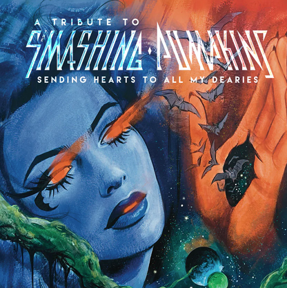 VA- Sending Hearts To All My Dearies: A Tribute To The Smashing Pumpkins PREORDER OUT 10/16