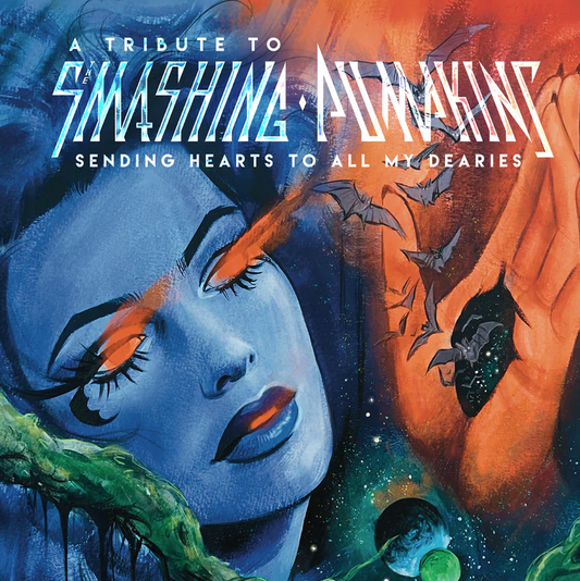 VA- Sending Hearts To All My Dearies: A Tribute To The Smashing Pumpkins PREORDER OUT 10/16