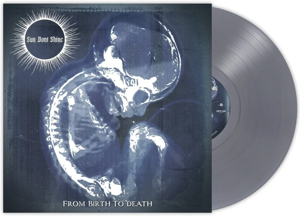 Sun Don't Shine- From Birth To Death