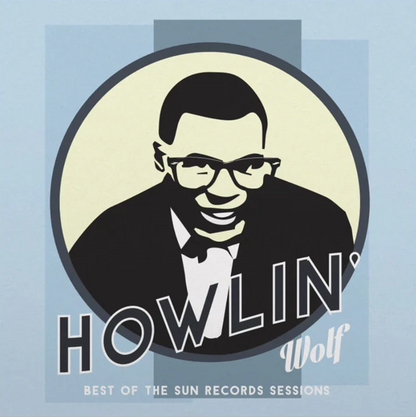 Howlin' Wolf- Best Of The Sun Records Sessions