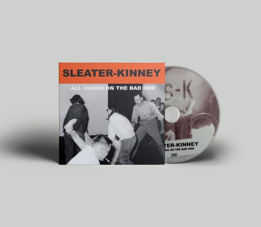 Sleater-Kinney- All Hands on the Bad One