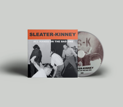 Sleater-Kinney- All Hands on the Bad One