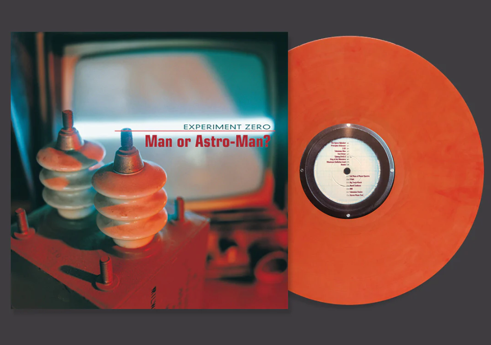 Man Or Astro-Man?- Experiment Zero PREORDER OUT 9/11