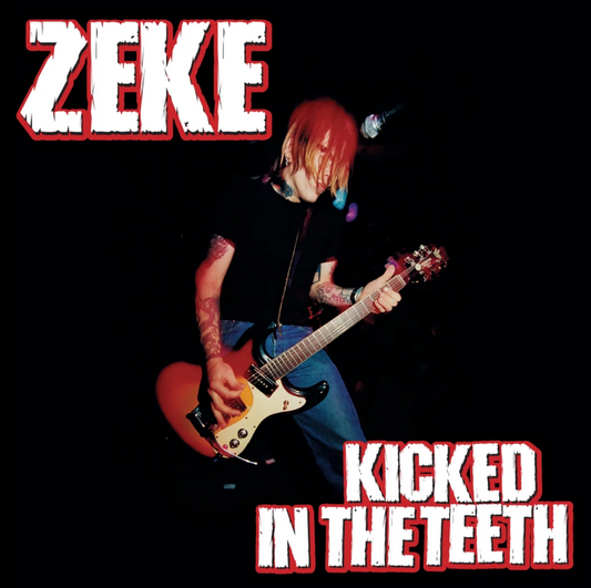 Zeke- Kicked In The Teeth