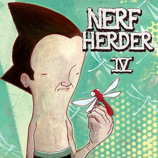 Nerf Herder- IV