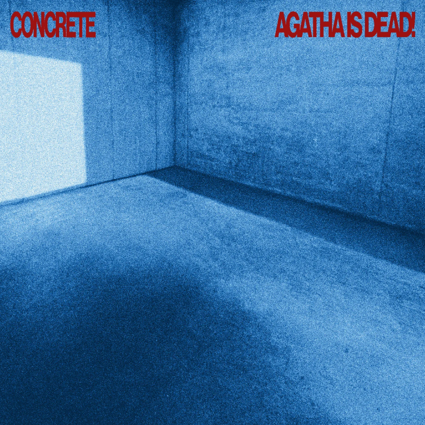 Agatha Is Dead!- Concrete