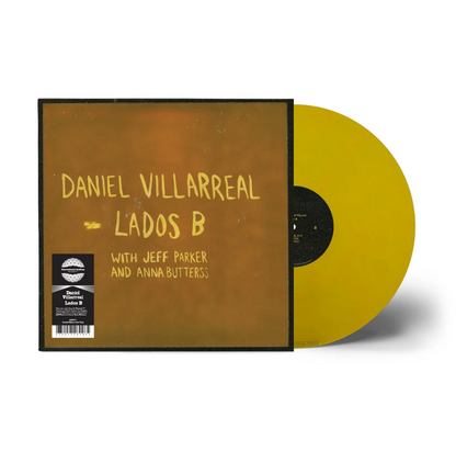 Daniel Villarreal, Jeff Parker & Anna Butterss- Lados B