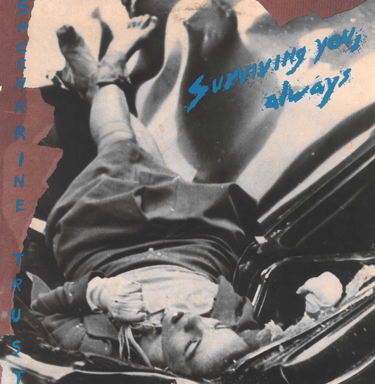 Saccharine Trust- Surviving You, Always