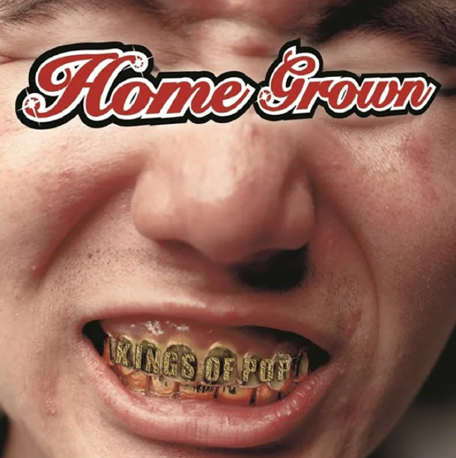 Home Grown- Kings Of Pop
