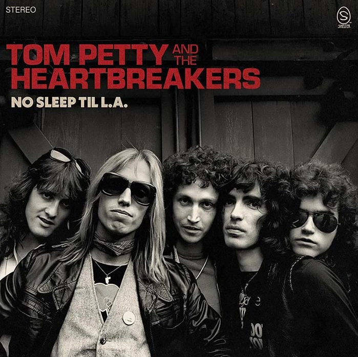 Tom Petty & The Heartbreakers- No Sleep Til L.A. PREORDER OUT 11/6