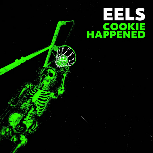 Eels- Cookie Happened