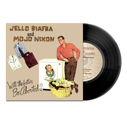 Jello Biafra & Mojo Nixon with The Toadliquors- Will The Fetus Be Aborted?