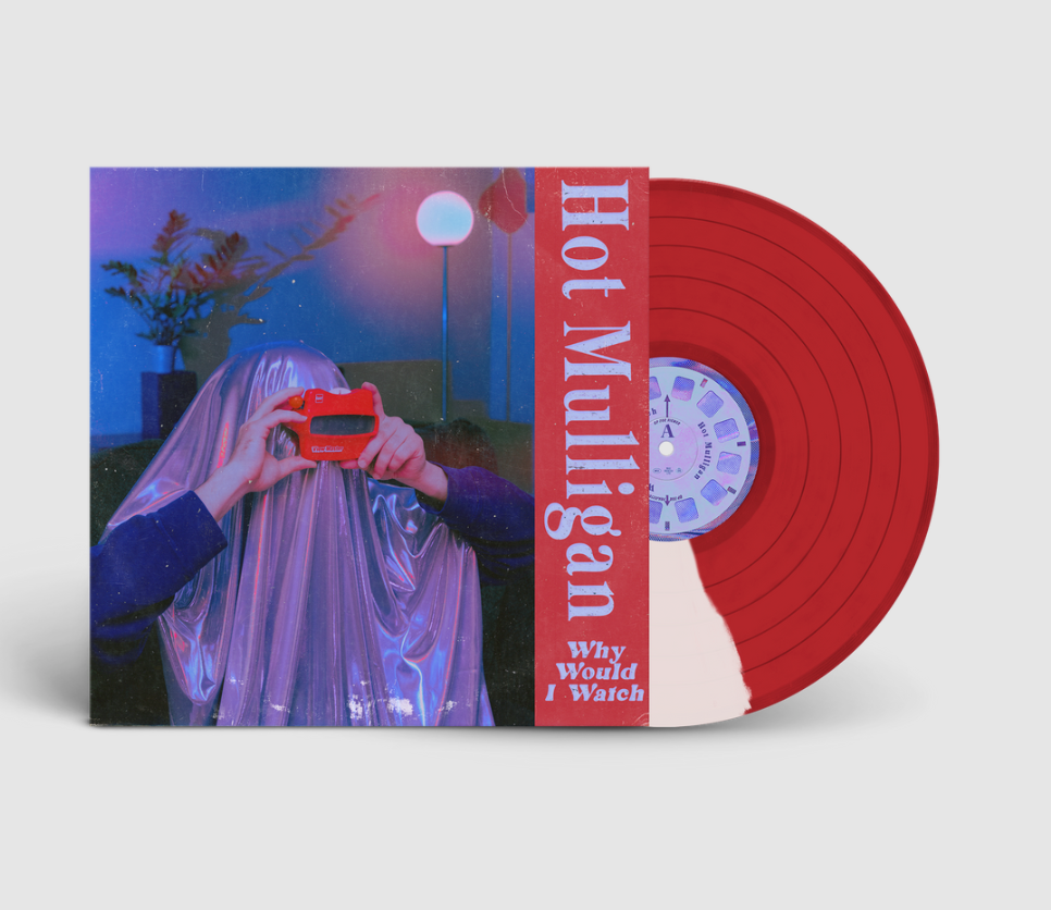 Hot Mulligan- Why Would I Watch