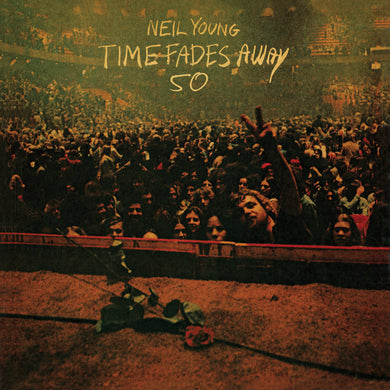 Neil Young- Time Fades Away (50th Anniversary) PREORDER OUT 11/3