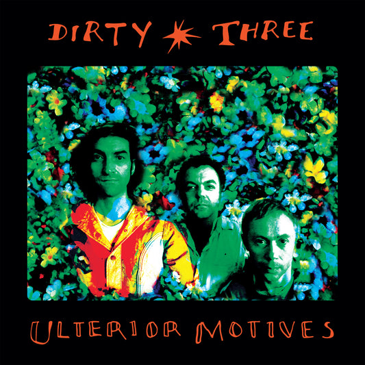 Dirty Three- Ulterior Motives PREORDER OUT 11/6