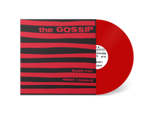 Load image into Gallery viewer, Gossip- That&#39;s Not What I Heard PREORDER OUT 6/14