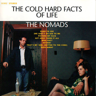 The Nomads- The Cold Hard Facts Of Life