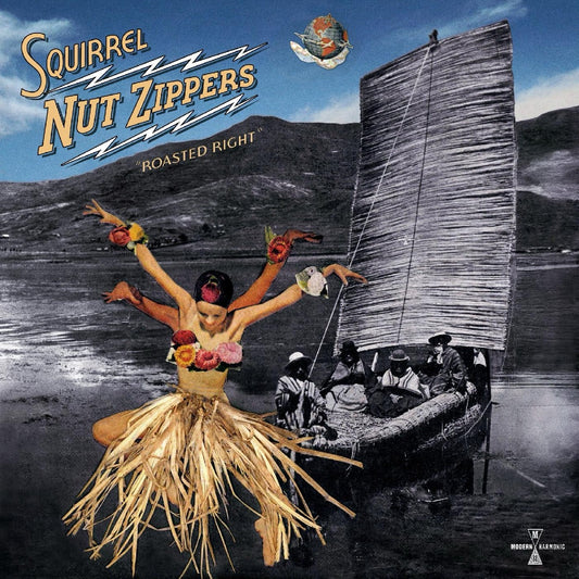 The Squirrel Nut Zippers- Roasted Right: Expanded Edition