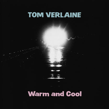 Tom Verlaine- Warm & Cool