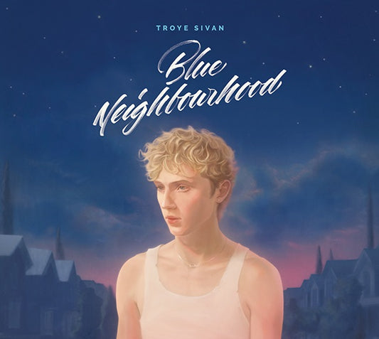 Troye Sivan - Blue Neighbourhood 'Ten Years On' (10th Anniversary) PREORDER OUT 2/13