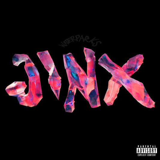 Waterparks- Jinx PREORDER OUT 7/24
