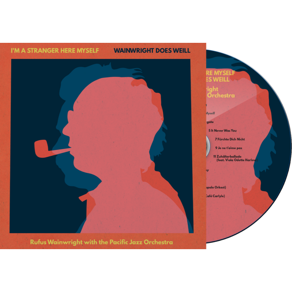 Rufus Wainwright - I'm A Stranger Here Myself-Wainwright Does Weill