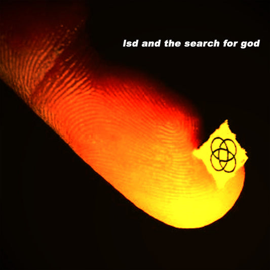 LSD And The Search For God- LSD And The Search For God