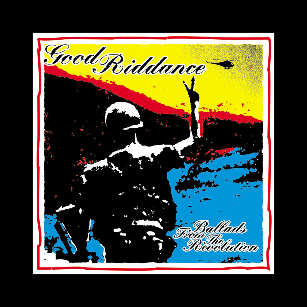 Good Riddance- Ballads From The Revolution