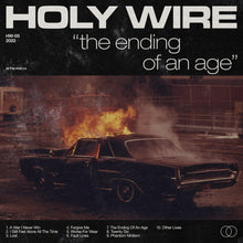 Load image into Gallery viewer, Holy Wire- The Ending Of An Age