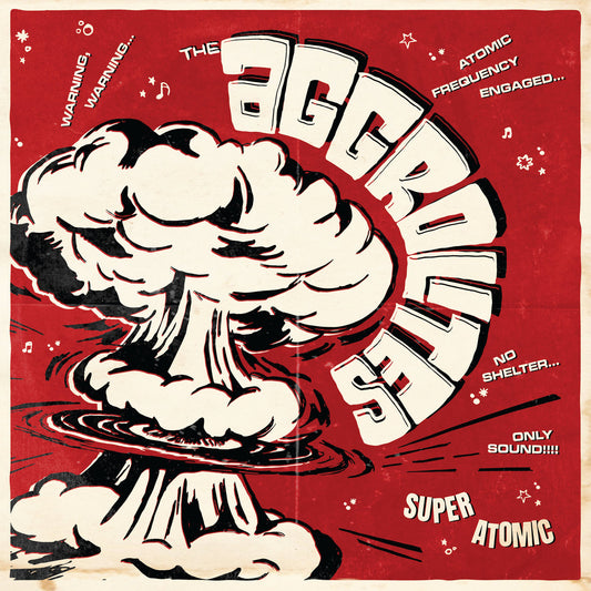The Aggrolites- Super Atomic