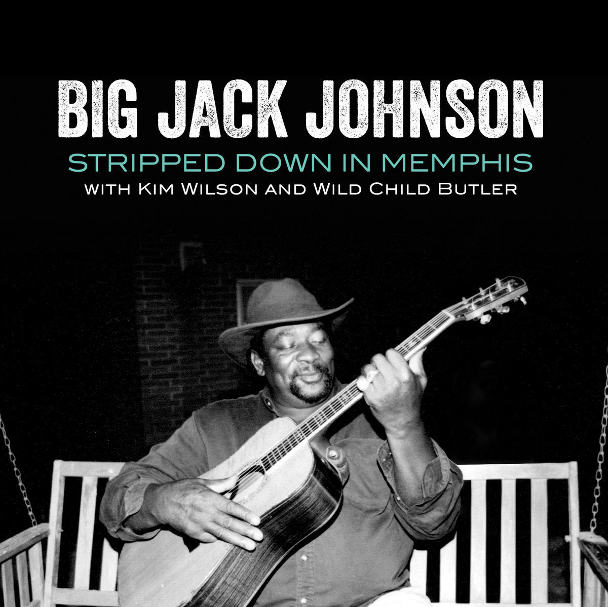 Big Jack Johnson- Stripped Down In Memphis